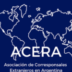 COMUNICADO DE LA ASOCIACIÓN DE CORRESPONSALES EXTRANJEROS DE LA REPÚBLICA ARGENTINA (ACERA)